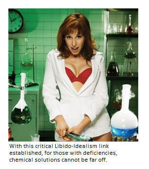 Pharmaceutical aids to help with LIDS (Libido Idealism Deficiency Syndrome) are in the works